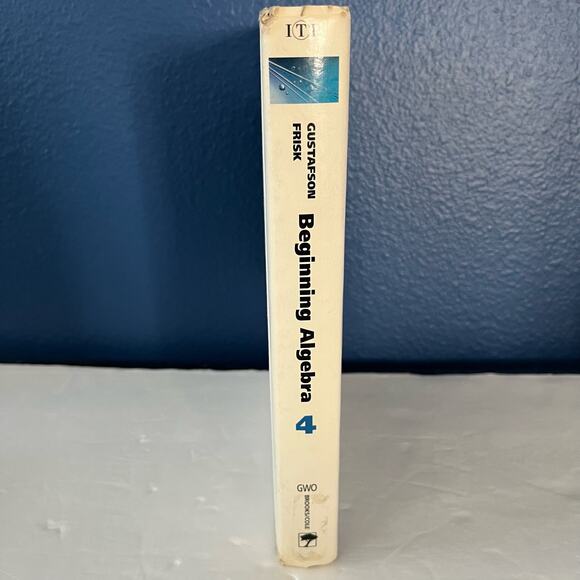 Beginning Algebra 4 Gustafson Frisk - Picture 3 of 8